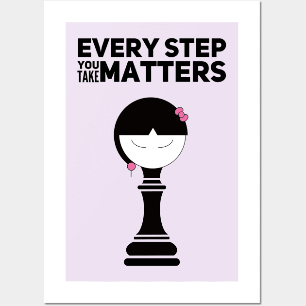 Every Step You Take Matters Girl Self Awareness Wall Art by Wesolution Studios